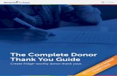 The Complete Donor Thank You Guide...your thank you letters, imagine all of the good you do with the donor at the center of it. Strive to make your donors feel that way when they hear