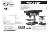 5 Speed OWNER’S MANUAL Bench SAVE THIS MANUAL Drill Press With Vise · 2010-03-24 · 10. BE SURE to fasten the drill press vise securely to the table. 11. SECURE PROJECT. It is