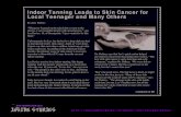 Indoor Tanning Leads to Skin Cancer for Local Teenager and ...enviromysteries.thinkport.org/.../tanningarticle.pdf · tanning equipment. • The most dangerous kind of skin cancer