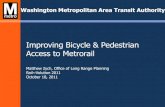 Improving Bicycle & Pedestrian Access to Improving Bicycle & Pedestrian Access to Metrorail Matthew