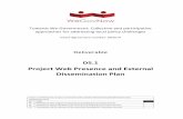 Project Web Presence and External Dissemination Plan · 2017-02-14 · ´ D5.1 External Dissemination Plan 3 History Version Date Reason Revised by 0.1 27/3/2016 Creation of the initial