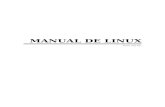MANUAL DE LINUX · Introducción e Instalación Manual de Linux Orígenes de Linux Entre los sistemas operativos que había hace una década estaba Minix, un sistema operativo tipo