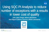 Using SQC PI Analysis to reduce number of exceptions with a results in lower cost … · 2018-09-27 · The reduction in overall variation results in lower cost of quality, reduced