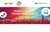 Hong Kong LGBT Climate Study 2011-12 - hkupop.hku.hk · Hong Kong LGBT Climate Study 2011-12 Media Briefing 17 May 2012, 10am-11am 1