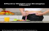 Effective Weight Loss Strategies: Volume I - AIHCP...Weight Loss Strategies Vol 1 Anybody Can Drop The Pounds With These Proven Weight Loss Tips Losing weight is something that many