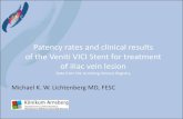 Patency rates and clinical results of the Veniti VICI ... › media › 1620_Michael... · Patency rates and clinical results of the Veniti VICI Stent for treatment of iliac vein