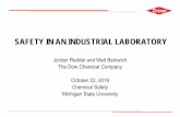 SAFETY IN AN INDUSTRIAL LABORATORY - Michigan State University · SAFETY IN AN INDUSTRIAL LABORATORY Jordan Reddel and Matt Belowich The Dow Chemical Company. October 22, 2019. ...