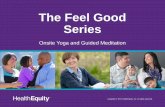 The Feel Good Series - Utah Worksite Wellness · The Feel Good Series Onsite Yoga and Guided Meditation. ... 2016 Wellness Assessment Self-Reported Health Concerns Anxiety Depression