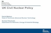 UK Civil Nuclear Policy · 2019-01-02 · UK Civil Nuclear Policy. Daniel Mathers Head of Technical, Advanced Nuclear Technology Nuclear Directorate ... The 對Office for Nuclear