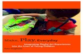 Integrating Playful Art Experiences into the Lives of …...Integrating Playful Art Experiences into the Lives of Young Children Make, Play, Everyday Kate Gugliotta Children’s Museum