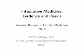 Integrative Medicine: Evidence and Pearls · 2017-01-05 · confidence interval 0.69 to 0.99) but not nausea severity • Acupressure reduced mean acute nausea severity but not acute