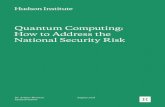 Quantum Computing: How to Address the National Security Risk · Quantum Computing: How to Address the National Security Risk . 5 . 1.uantum Computing: A Serious Q National Security