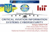CRITICAL AVIATION INFORMATION SYSTEMS CYBERSECURITYcanadiannatomeetings.com/arwarmenia2015/... · National Aviation University (Kyiv, UKRAINE) Academic Secretary of Dissertation Council