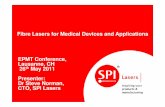 Fibre Lasers for Medical Devices and Applications · Not to be distributed without prior consent of SPI Lasers 100 – 400W Water Cooled Features - CW or Modulated to 100 kHz (modulated