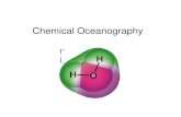 Chemical Oceanography - Faculty bowl files/Chem... · 2007-04-12 · Chemical Oceanography. Components of Seawater • Salinity – Total quantity of dissolved inorganic solids –