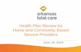 Health Plan Review for H o m e a n d C o m m unity Based ... › content › dam › ... · To allow flexibility in the array of services o ffered to the population served ... w h