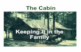 The Family Summer Home is Remember › wp-content › uploads › 2016 › 02 › Cabi… · The Family Summer Home is Where We Go to Visit Our Roots, Relax and Remember.....