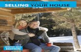 SELLING YOUR HOUSE - storage.googleapis.com · SELLING YOUR HOUSE. WINTER 2019. EDITION. TABLE OF CONTENTS. ... The Importance Of Using An Agent When Selling Your Home. 23. Two Things