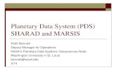 Planetary Data System (PDS) SHARAD and MARSIS...SHARAD and MARSIS Keith Bennett Deputy Manager for Operations NASA’s Planetary Data Systems’ Geosciences Node Washington University