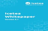 ICETEA PLATFORM · Blockchain is a useful and revolutionary technology which is getting a lot of attention recently. However, despite much anticipation, no significant blockchain
