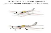 H-KING TL2000 Sports Plane with Floats or Wheels · 2019-09-12 · The H-King TL2000 EPO RC Plane (PnF) is a fun plane to fly and has both wheels and floats in the kit so you can
