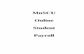 MnSCU Online Student Payroll - St. Cloud State University › businessservices › ... · When and if problems arise while you are using the Online Student Payroll System, help is