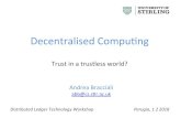 Decentralised(Compu7ng( DLT... · Bitcoin and hundreds of other cryptocurrencies employ a consensus protocol called Nakamoto consensus which rewards miners for ... By subverting the