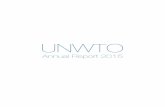 Annual Report 2015 - Ministério Turismo · UNWTO Annual Report 2015 2015 was a landmark year for the global community. In September, the 70th Session of the United Nations General