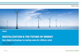 DIGITALIZATION & THE FUTURE OF ENERGY€¦ · API AND SAAS DIGITAL TWINS Enhanced safety through use of drones for wind turbine inspections, mapping using satellite data, automated