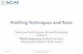 Profiling Techniques and Tools - Cineca€¦ · • Such profiling tools generally provide a wide variety of performance data: –no. of calls and timings of subroutines and functions