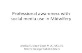Professional awareness with social media use in Midwifery › library › support › subjects › nursing-midwifery › a… · Patient Confidentiality • Many midwives use professional