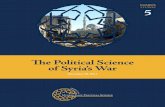 The Political Science of Syria’s War€¦ · civil war fueled by an array of external interventions on all sides . It’s hardly the first complex It’s hardly the first complex