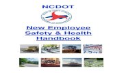 NCDOT New Employee Safety & Health Handbook...NCDOT Safety Policies and Procedures Manual addresses OSHA standards applicable to NCDOT. The following pages contain only some of the