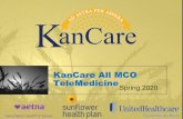 KanCare All MCO TeleMedicine - Spring 2020 Training with ... · Remember when billing Telemedicine, place of service should be 02 (telehealth) These services will remain in force,