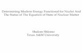 Determining Modern Energy Functional for Nuclei And The ... · The symmetric nuclear matter (N=Z and no Coulomb) incompressibility coefficient, K, is a important physical quantity
