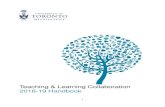 Teaching & Learning Collaboration 2018-19 Handbook€¦ · The Teaching and Learning Collaboration (TLC) at UTM aims to build a community centered on a shared interest in teaching