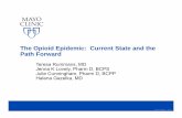 The Opioid Epidemic: Current State and the Path Forward › sites › ce.mayo.edu › files › PGR... · Teresa Rummans, MD Jenna K Lovely, Pharm D, BCPS Julie Cunningham, Pharm