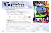 UNIT FIVE SENSES - Macmillan Education · Talk about how we use our senses IN THE PICTURE Can you feel it? UNIT FIVE SENSES BEY_B1+ BOOK.indb 50 18/09/2013 09:18. 6 a 2.05 PRONOUNCE