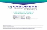 CODING AND BILLING REFERENCE GUIDE › ... › VABOMERE_Reimbursement_Guide.pdf · Coding claim forms properly may help to facilitate timely claims processing and reduce the risk