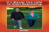 It's Never Too Late to Start Exercisingmemoryworks.org/PUBS/NIA/It's Never Too Late to Start Exercising.pdfThis fotonovela is part of G04Life, a national campaign from the National