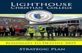 It is with pleasure that Lighthouse hristian ollege ... Plan 2018.pdf · SPIRITUAL TEAHING AND Provide an environment in which students and staff LEARNING can grow in their skills