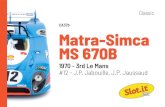 CA37b Matra-Simca MS 670Bslot.it/wp-content/uploads/2019/05/CA37b_MATRA-SIMCA_Le_Mans_… · and reached 480 CV at 10500 RPM with torque peaking at 320 Nm @ 8400 RPM. In Le Mans it