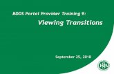 BDDS Portal Provider Training 9 - IN.gov | The Official ... Portal Provider...An Emergency Transition can be created when the individual needs to move suddenly. If the individual does