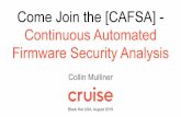 Come Join the [CAFSA] - Continuous Automated Firmware … · 2019-08-03 · Collin Mulliner - FwAnalyzer - Black Hat USA 2019 Collin Mulliner Building Embedded Devices on and off