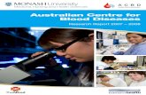 Australian Centre for Blood Diseases€¦ · The Australian Centre for Blood Diseases (ACBD) brings together the skills and facilities of separate yet complimentary organisations