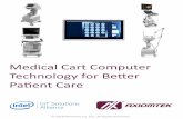 Medical Cart Computer Technology for Better …axiomtek-medical.com/wp-content/uploads/2018/05/Medical...Medical carts were introduced in hospitals for point of care treatments so