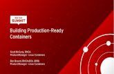 Containers Building Production-Ready - Red Hat · 2018-06-08 · 6 Scott McCarty Twitter: @fatherlinux Blog: bit.ly/fatherlinux Production-Ready Containers What are the building blocks
