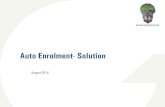 Auto Enrolment- Solution...Employee pays (minimum 0.8% of Qualifying earnings rising to 4% by 2018) Employer pays (minimum 1% of Qualifying earnings rising to 3% by 2018) Government