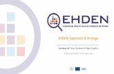 EHDEN: Approach & Strategy · 2019-02-26 · •There is a very active global research community around the OMOP-CDM (OHDSI) -> Example is the Oxford Study-A-Thon •Our task is to