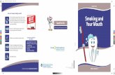 How can I keep a healthy mouth? QUIT Smoking and · #teeth for life Smoking and Your Mouth Information guide for people who smoke Brush your teeth and gums at least twice a day using